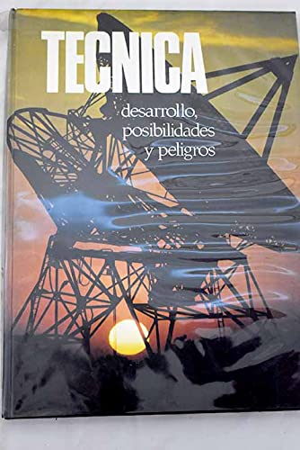 Técnica, desarrollo, posibilidades y peligros book
