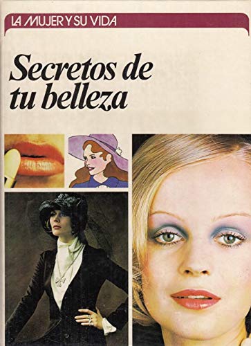 LA MUJER Y SU VIDA. SECRETOS DE TU BELLEZA book