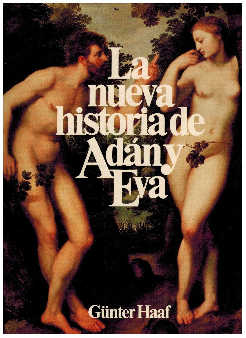 La nueva historia de Adán y Eva : el largo camino al Homo Sapiens un viaje fantástico a nuestro pasado book