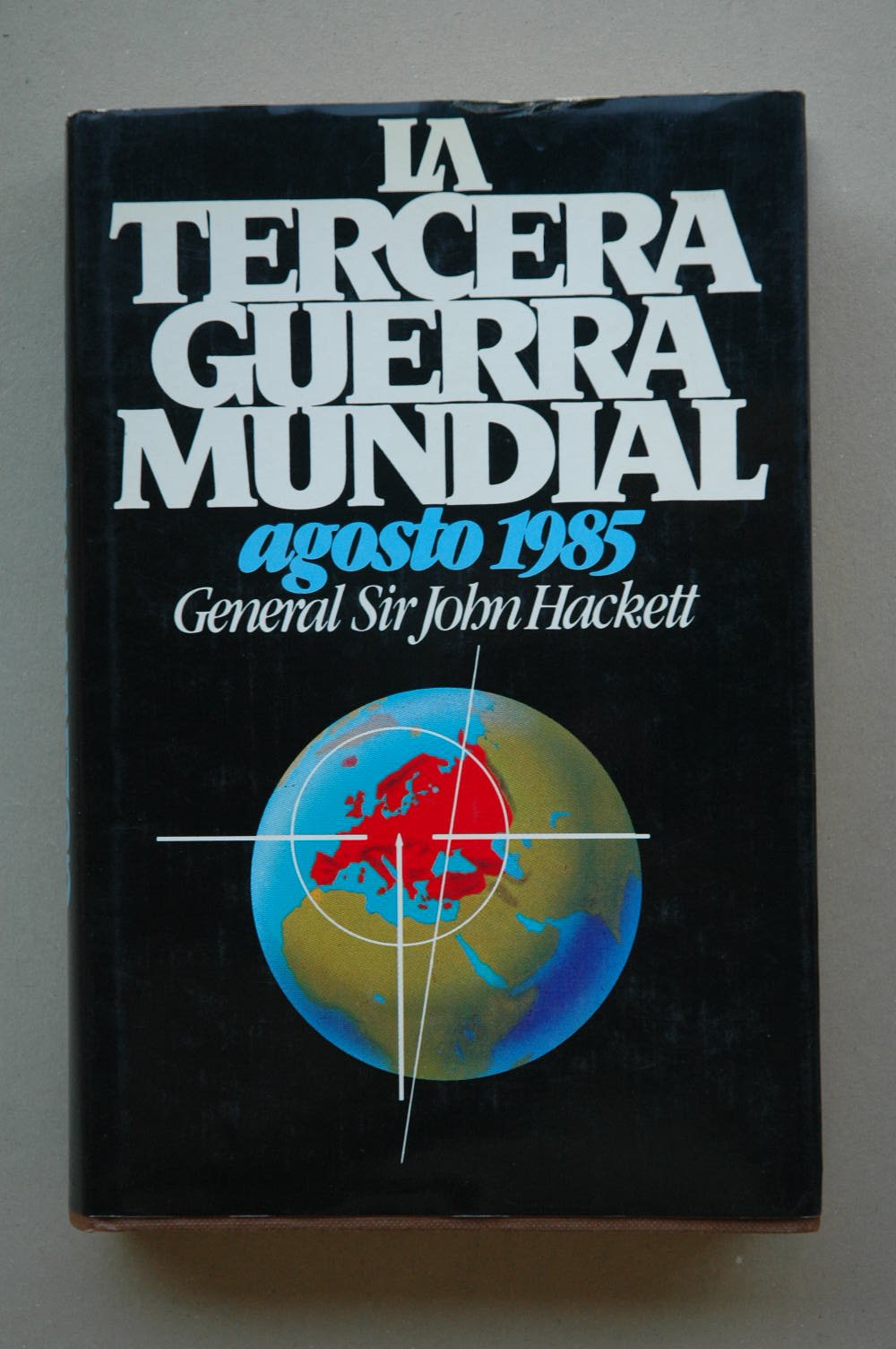 La tercera guerra mundial: agosto 1985 book