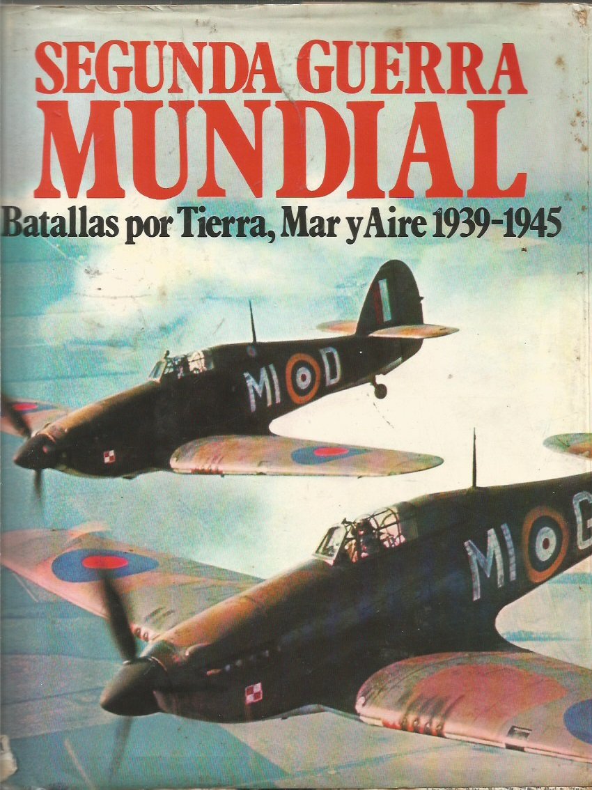 Segunda guerra mundial. Batallas por Tierra, Mar y Aire 1939-1945 Books