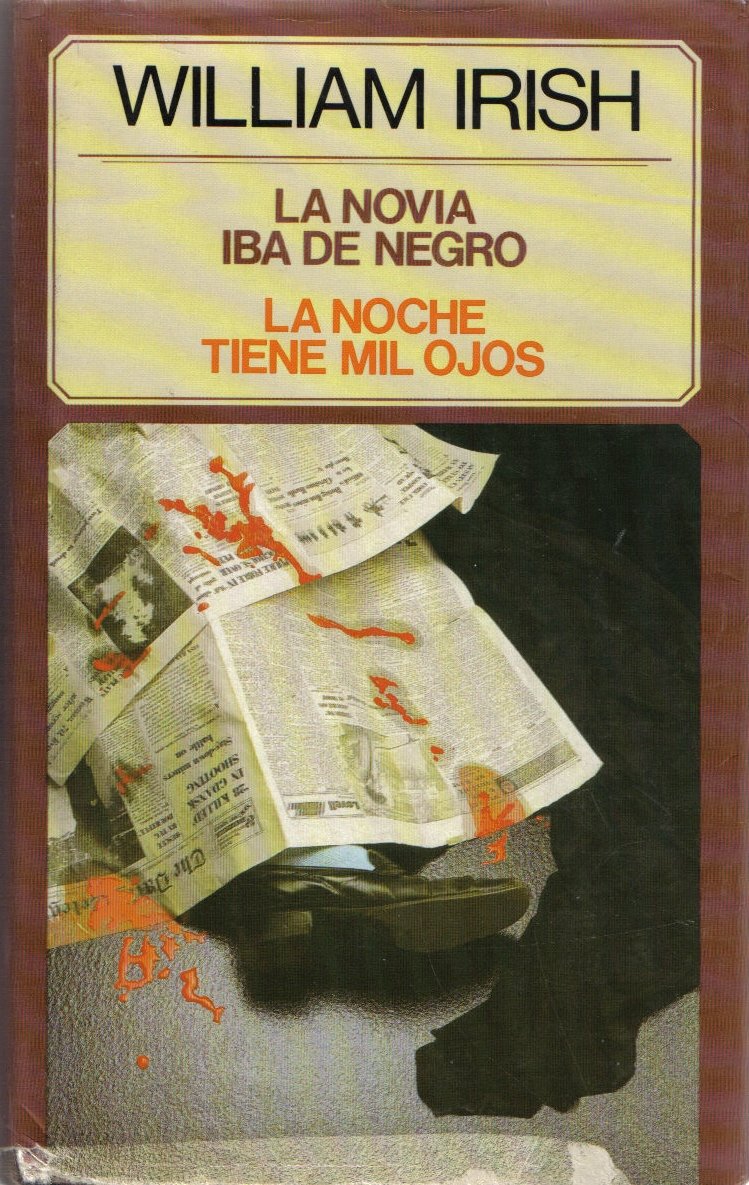 NOVIA IBA DE NEGRO - LA / LA NOCHE TIENE MIL OJOS Irish, William Books