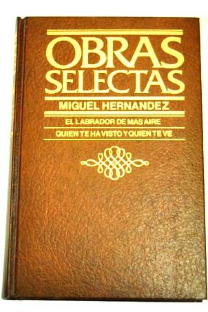 Obras selectas: El labrador de más aire ; Quién te ha visto y quién te ve y Sombra de lo que eras book