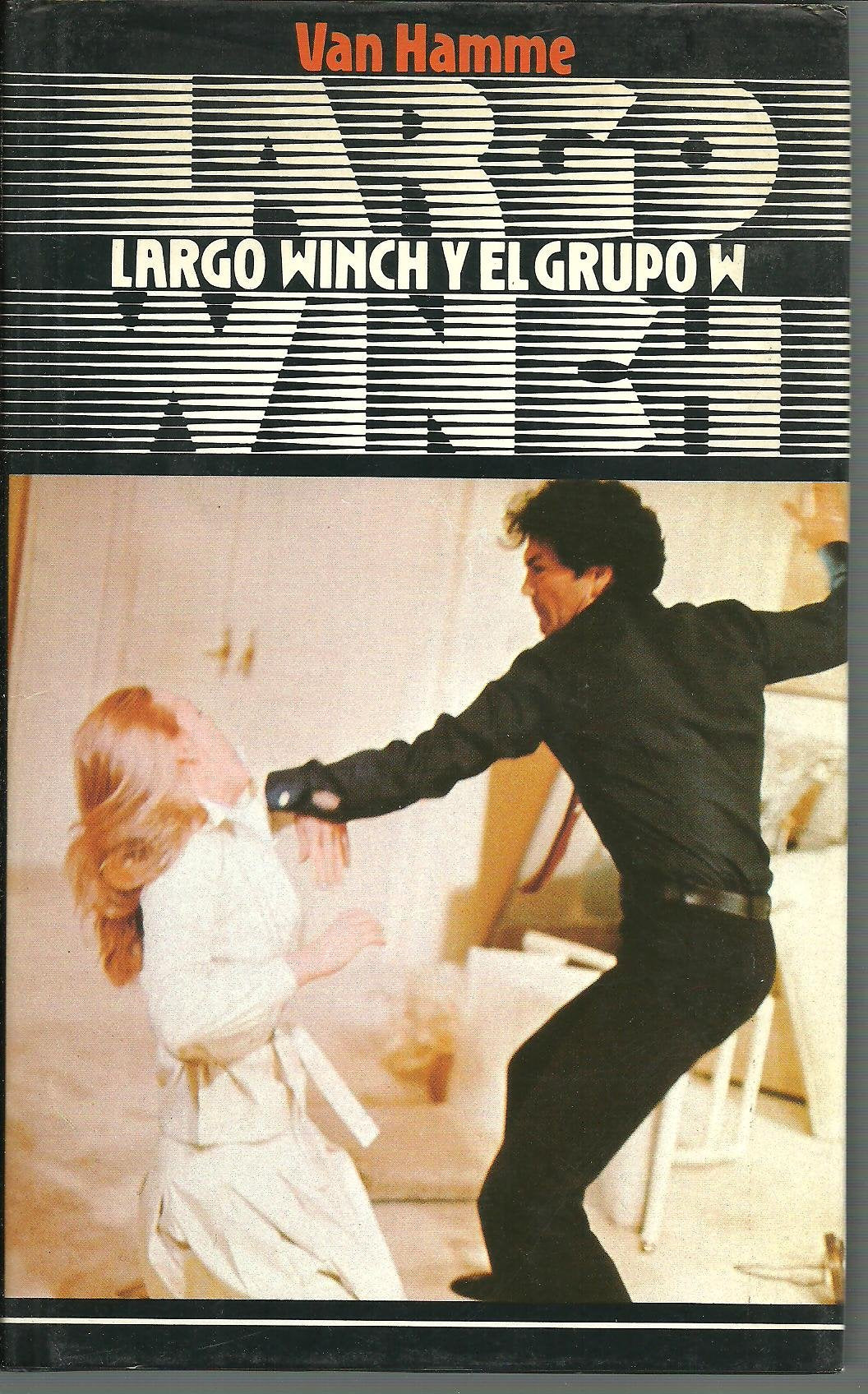 LARGO WINCH Y EL GRUPO W. book