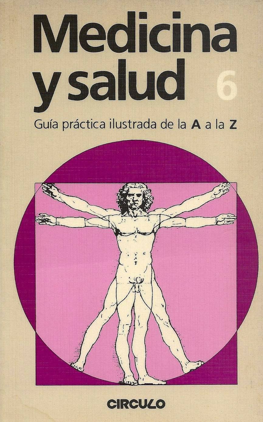 MEDICINA Y SALUD. Guía Práctica Ilustrada De La A a La Z. 6: Esparadrapo - Fotorreceptor Books