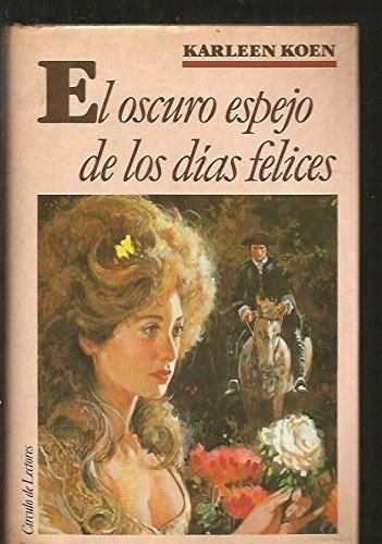El oscuro espejo de los días felices Books