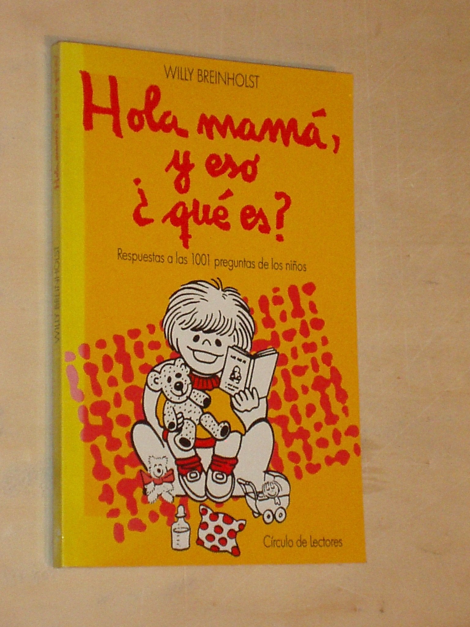 Hola mamá, y qué es eso? book