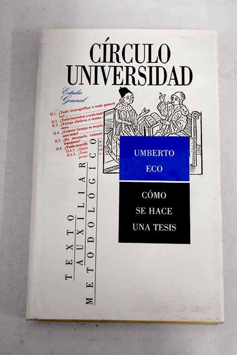 Cómo se hace un tesis: técnicas y procedimientos de estudio, investigación y escritura Books