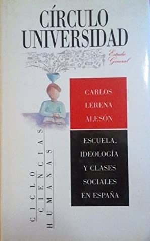 Escuela, ideología y clases sociales en España: crítica de la sociología empirista de la educación book