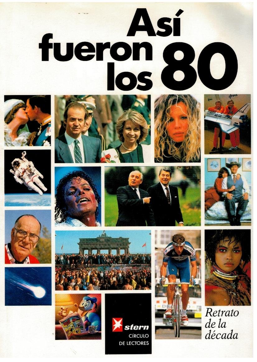 Asi fueron los 80. Retrato de la decada. Books