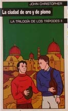 La ciudad de oro y de plomo.La trilogía de los trípodes II book