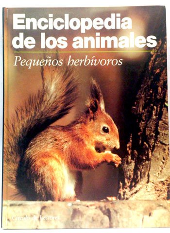 Enciclopedia de los Animales. Pequeños herbívoros book