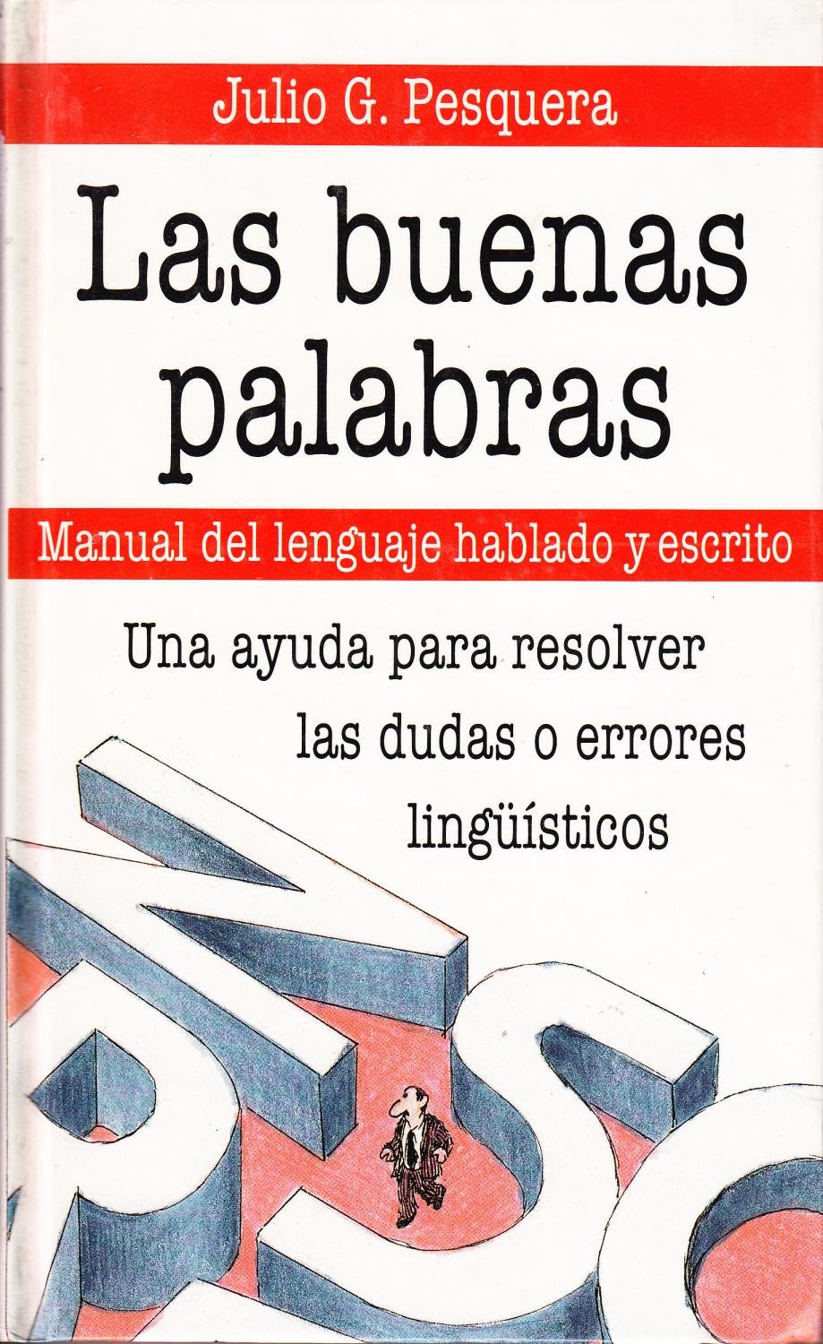 Las buenas palabras: manual del lenguaje hablado y escrito book