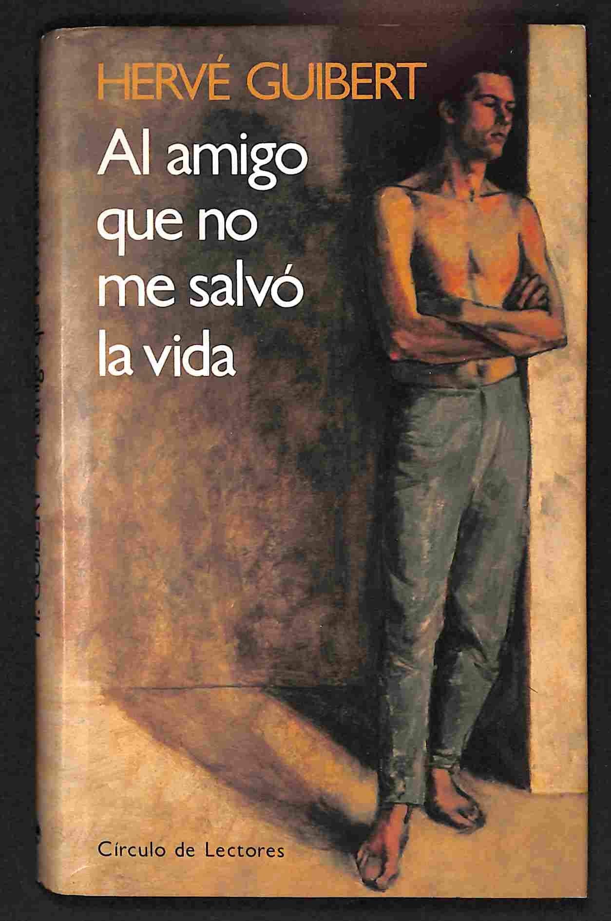 Al amigo que no me salvó la vida / Al amigo que no me salvo la vida Books