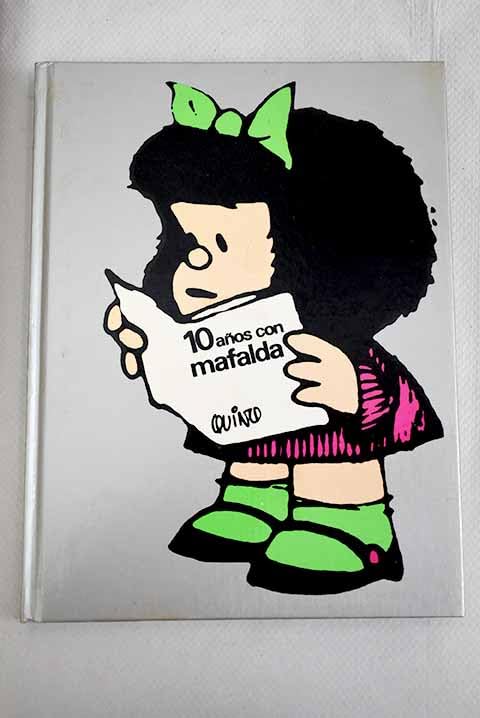 Diez años con mafaldaedic. . book