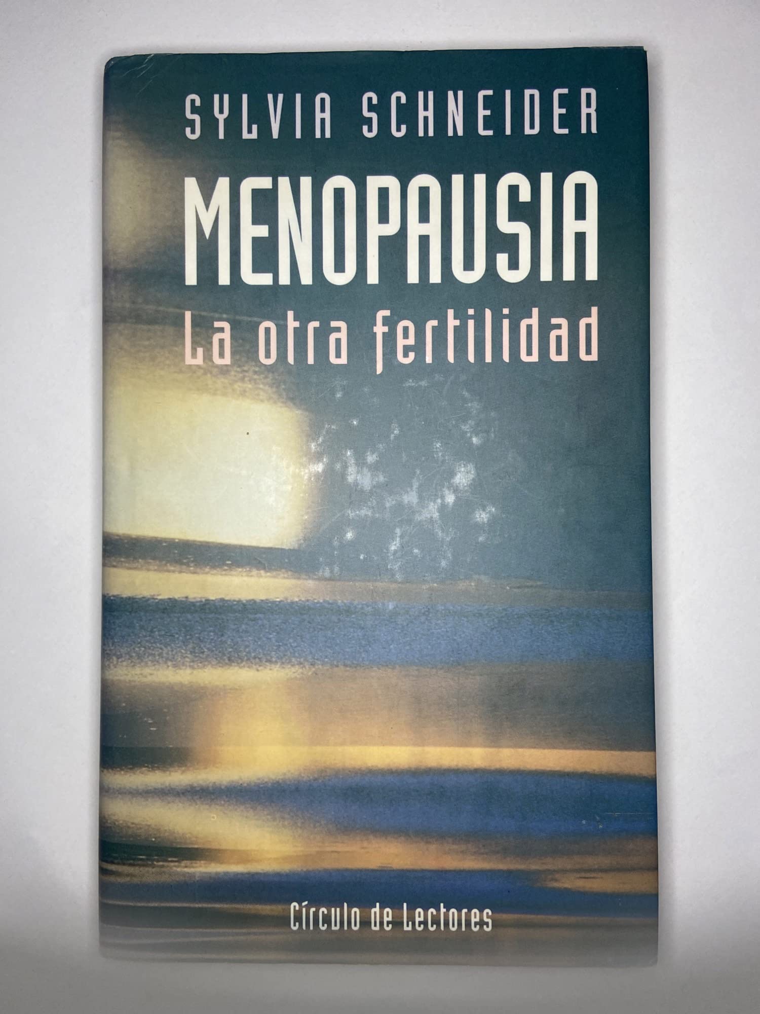 Menopausia, la otra fertilidad: métodos naturales en el tratamiento de los trastornos de la menopausia book