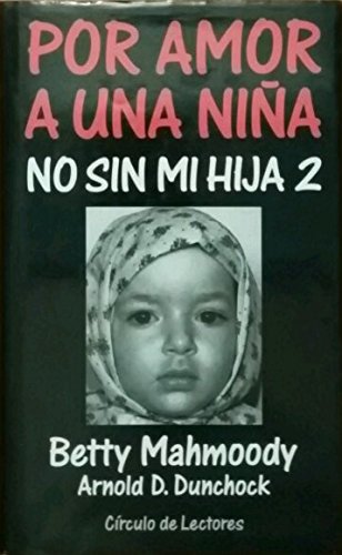 Por amor a una niña: No sin mi hija 2 Books