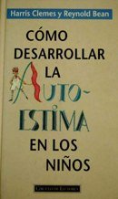 Cómo desarrollar la autoestima en los niños Books
