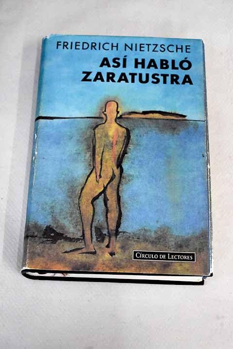 Así habló Zaratustra: un libro para todos y para nadie book