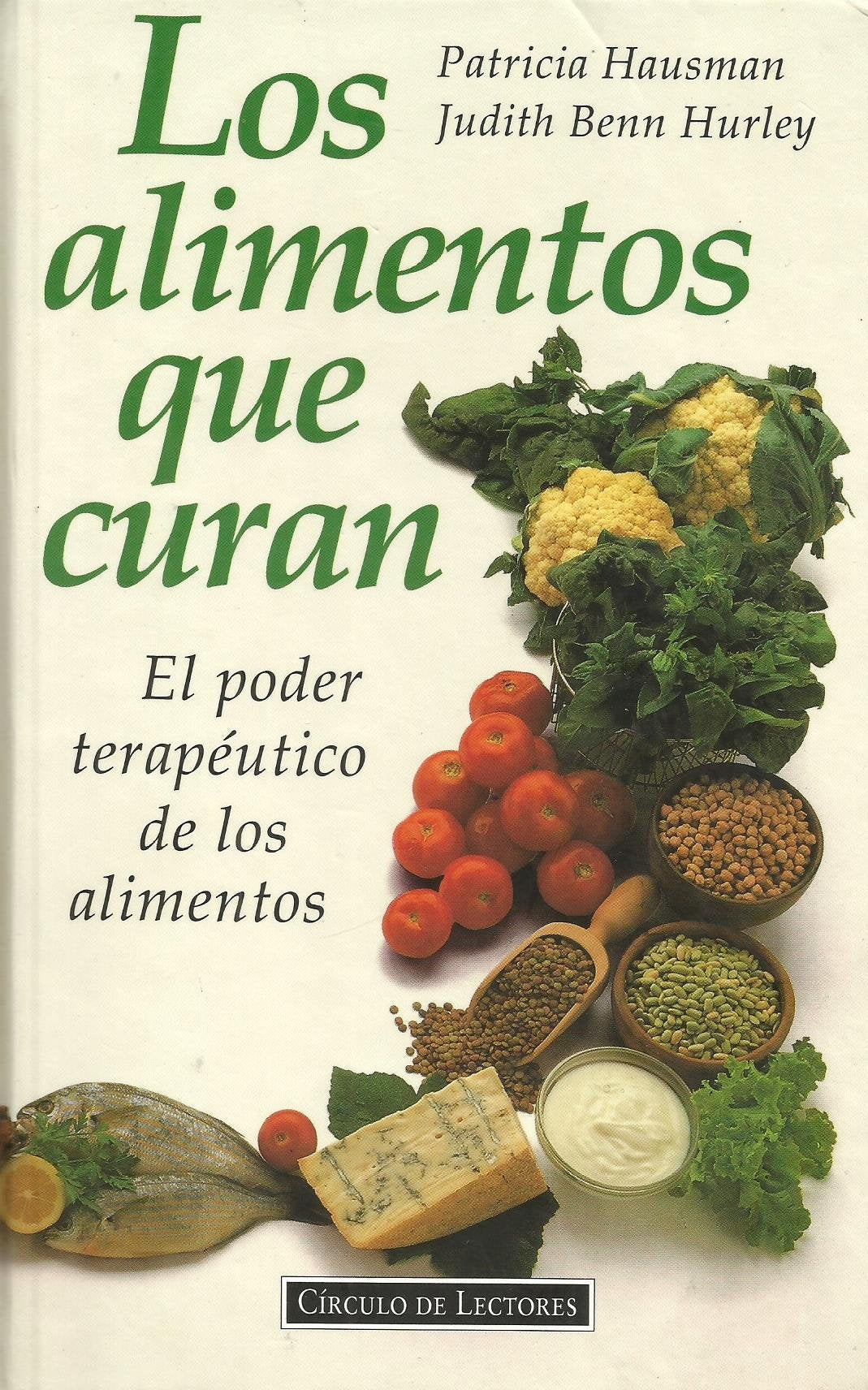 Los alimentos que curan: el poder terapéutico de los alimentos book