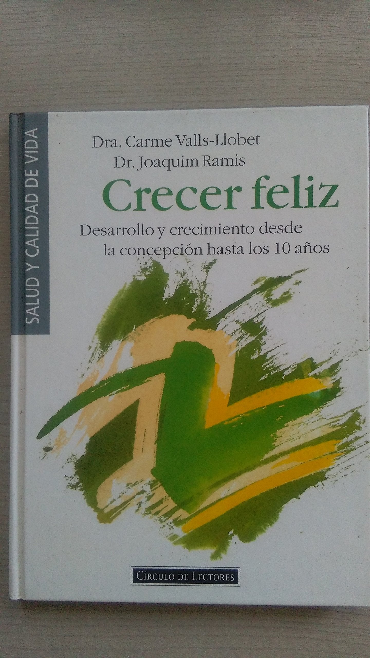 Crecer feliz : desarrollo y crecimiento desde la C Books