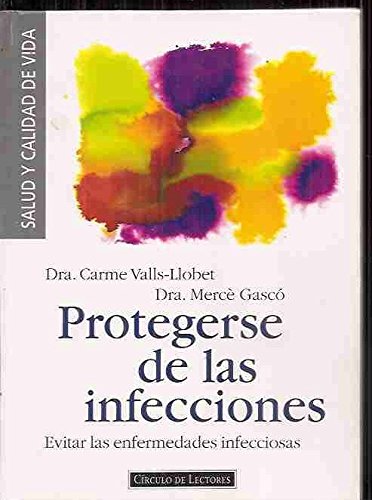 Protegerse de las infecciones : evitar las enferme Books