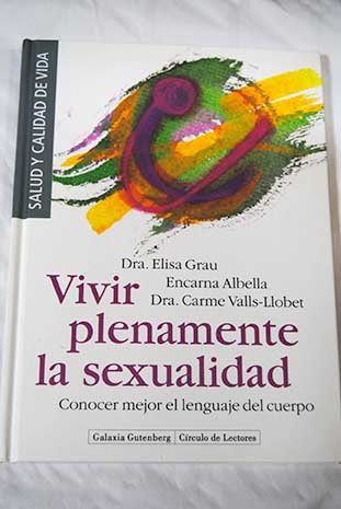 Vivir plenamente la sexualidad: conocer mejor el lenguaje del cuerpo Books