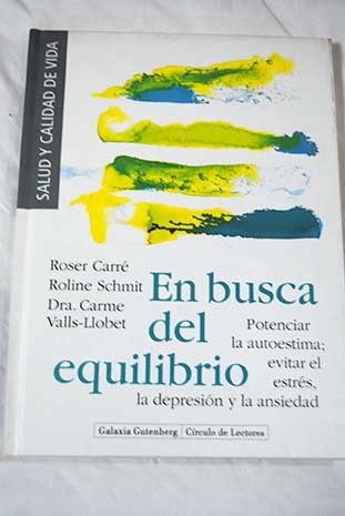 En busca del equilibrio: Potenciar la autoestima; evitar el estrés, la depresión y la ansiedad book