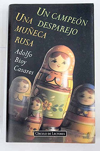 Una muñeca rusa ; Un campeón desparejo Books