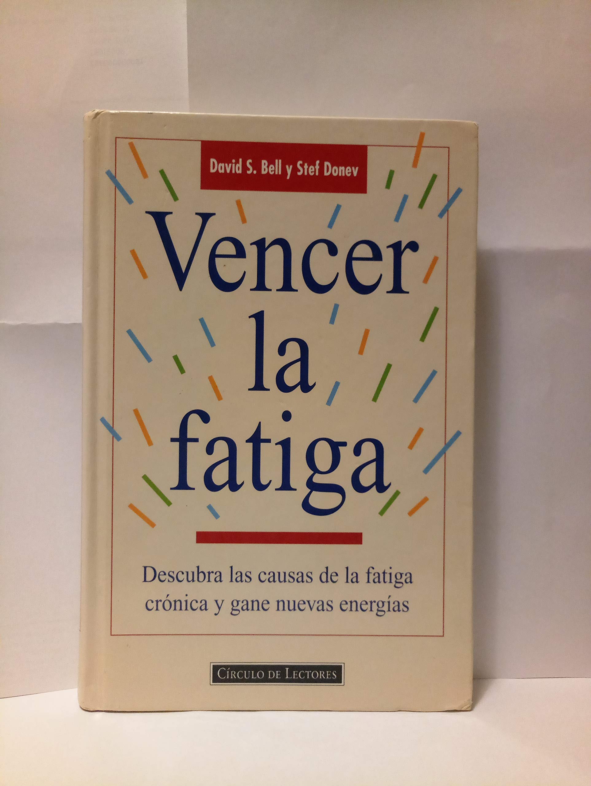 Vencer la fatiga : descubra las causas de la fatiga cronica y book