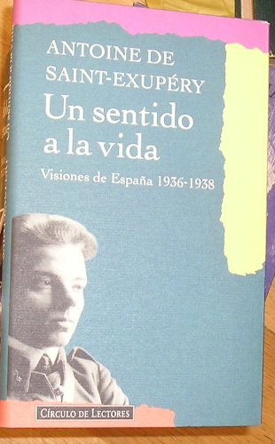 Un Sentido a La Vida. Visiones De España 1936-1938 Books