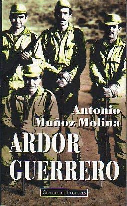 Ardor guerrero: una memoria militar Books