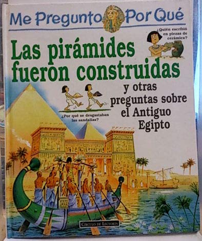 Me Pregunto Por Qué: Las Pirámides Fueron Construídas: Y Otras Preguntas Sobre El Antiguo Egipto Books