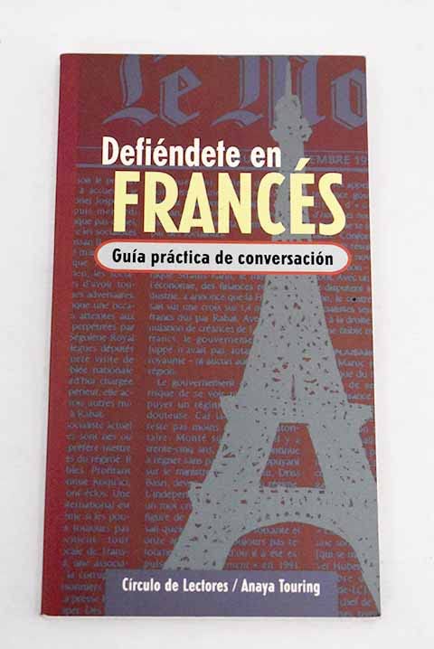 Defiéndete en francés: guía práctica de conversación Books