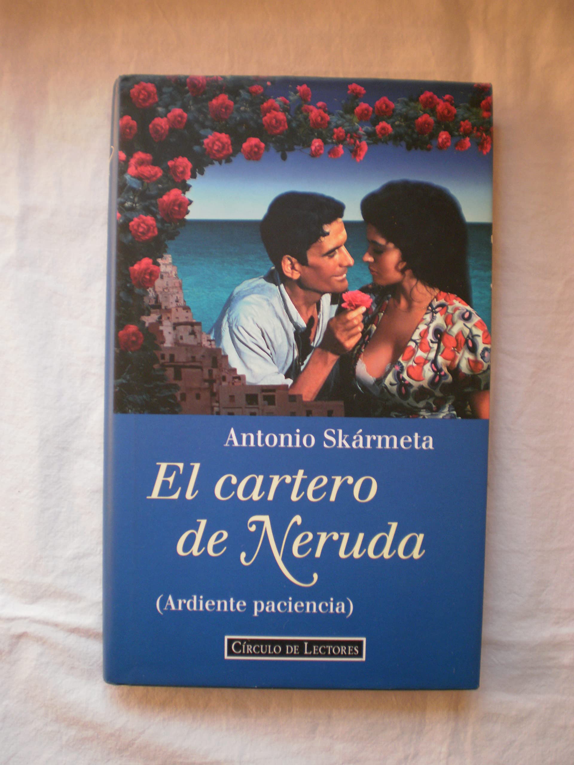 El cartero de neruda : (ardiente paciencia) Books