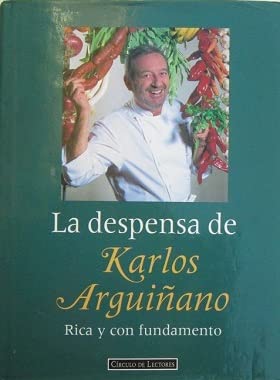 La despensa de Karlos Arguiñano: rica y con fundamento Books