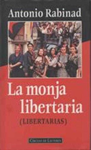 La monja libertaria: (libertarias) Books