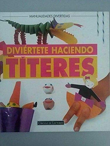 Diviértete haciendo títeres (Manualides divertidas) book