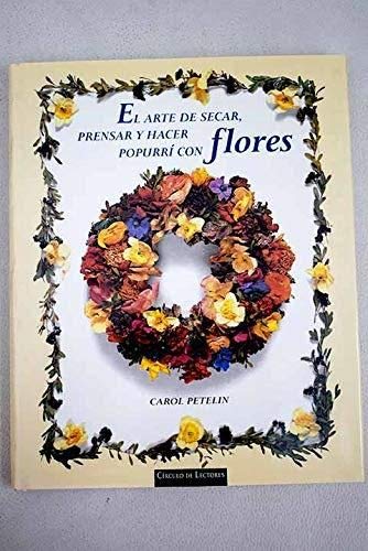 El arte de secar, prensar y hacer popurrí con flores Books