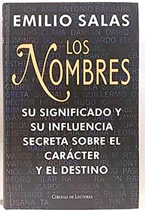 Los nombres: su significado y su influencia secreta sobre el carácter y el destino book