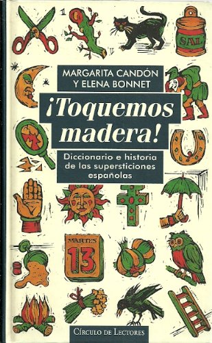 Toquemos Madera : diccionario e historia de las supersticiones Leisure, Home & Garden