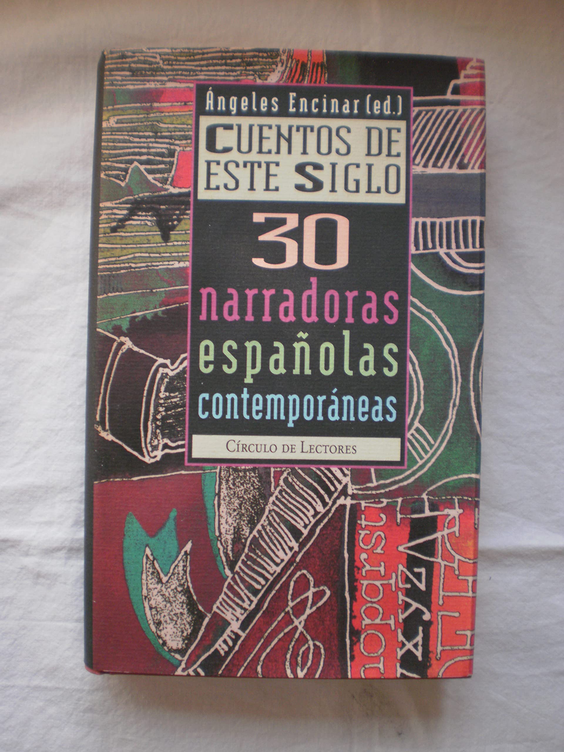 Cuentos de este siglo : 30 narradoras españolas contemporáneas book
