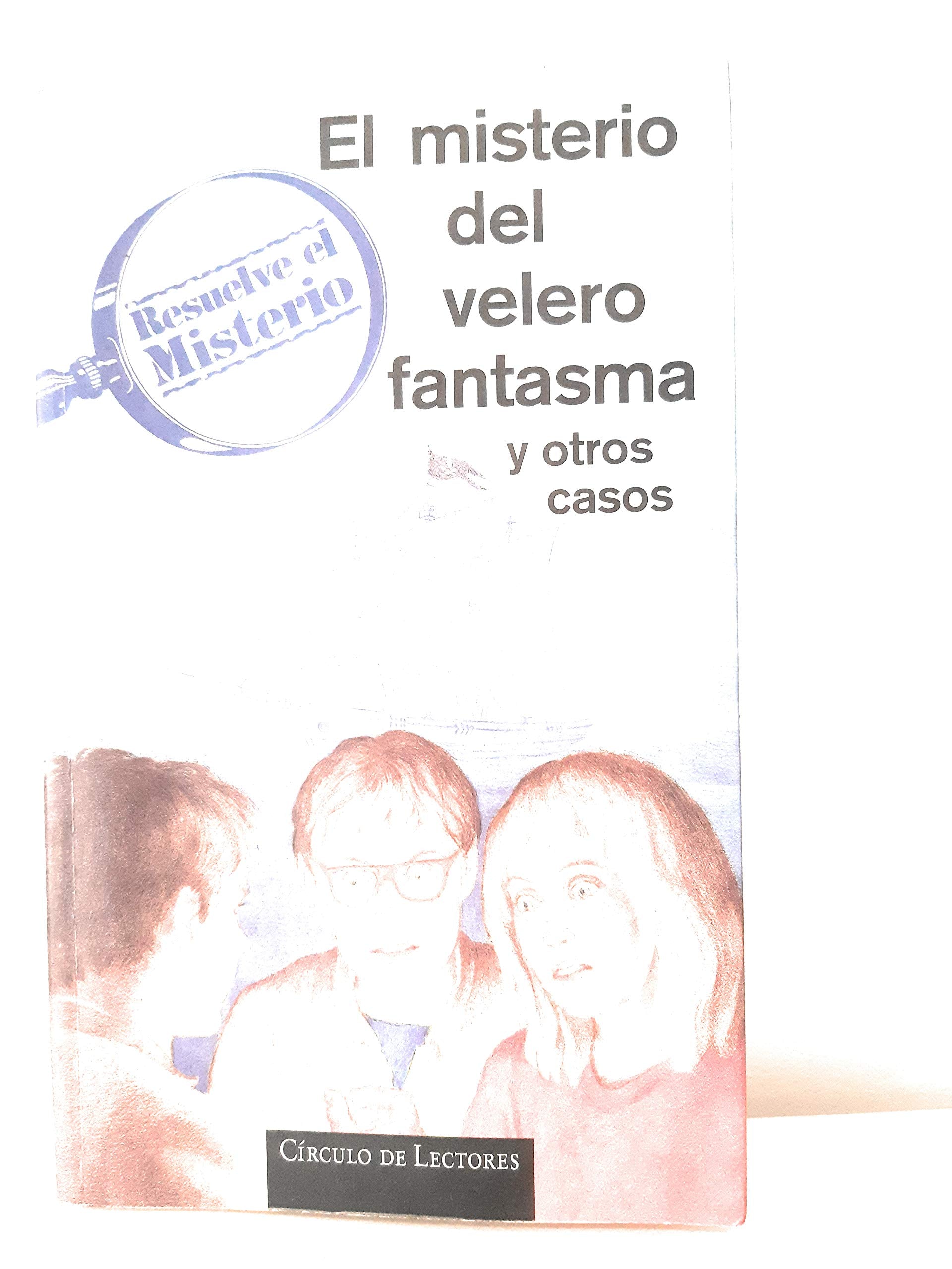 MISTERIO DEL VELERO FANTASMA Y OTROS CASOS - EL Books