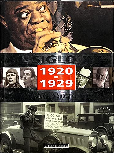 EL SIGLLO XX (1920 - 1929) CRONICA DE NUETRAS EPOCA EN IMAGENES book