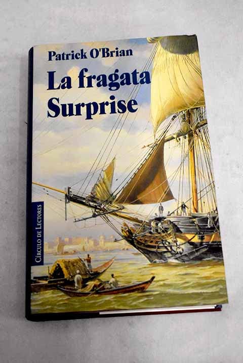 La fragata Surprise: una novela de la Armada inglesa Books