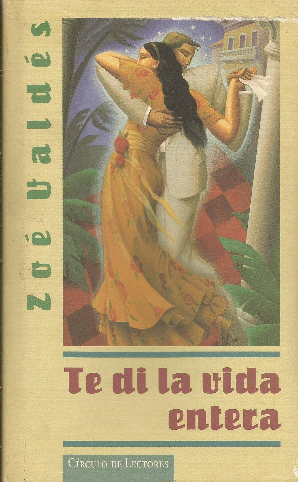 Te di la vida entera Valdés, Zoé Books