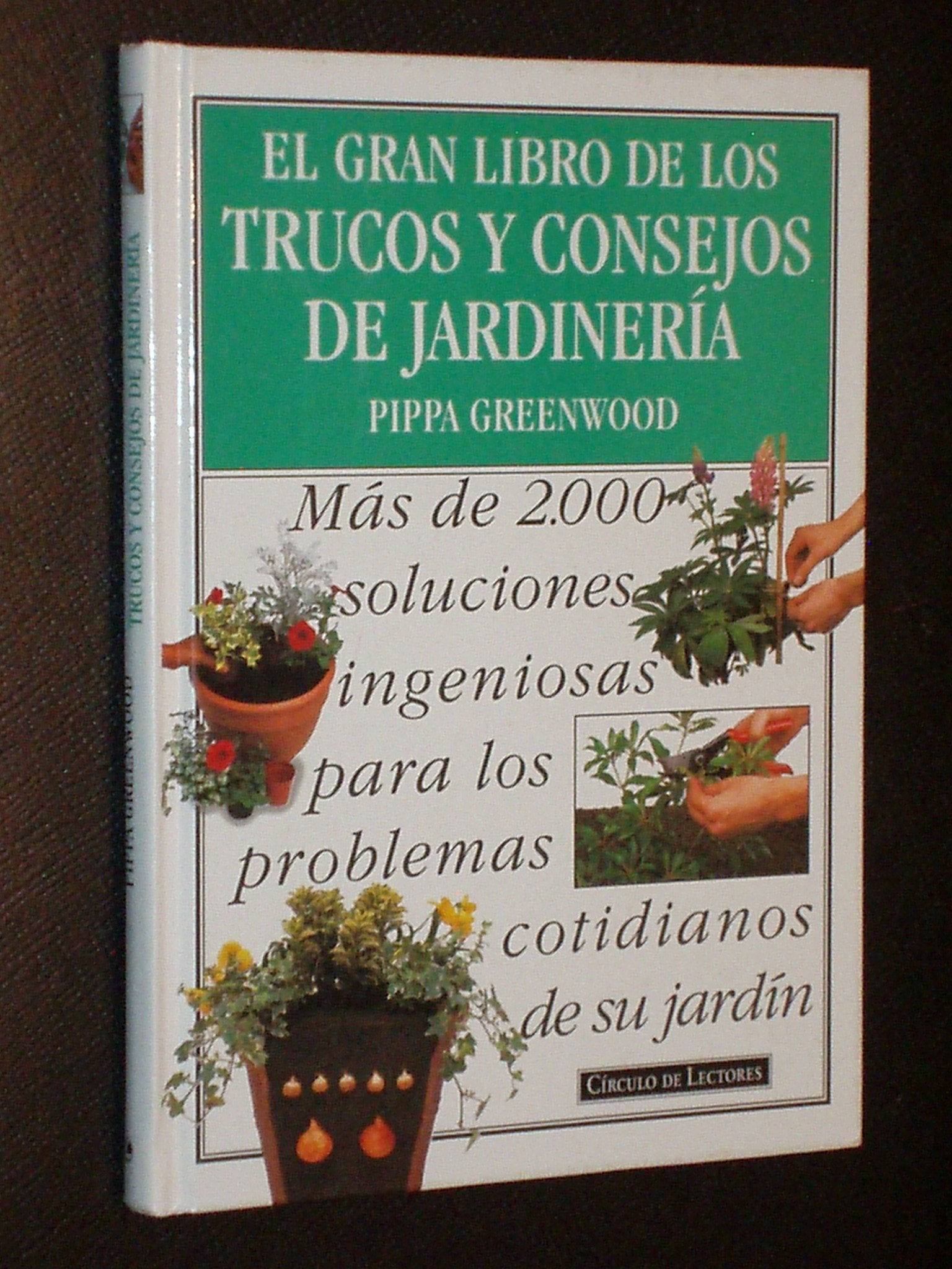 El gran libro de los trucos y consejos de jardinería book