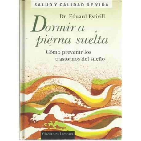 DORMIR A PIERNA SUELTA. Cómo prevenir los trastornos del sueño book