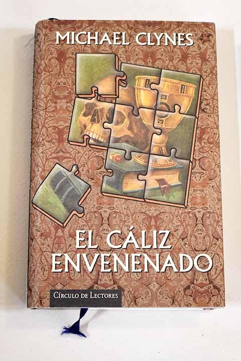 El cáliz envenenado: es éste el segundo diario de sir Roger Shallot referente a ciertas malvadas conjuras y hórridos crímenes perpetrados durante el reinado de Enrique VIII de Inglaterra Books