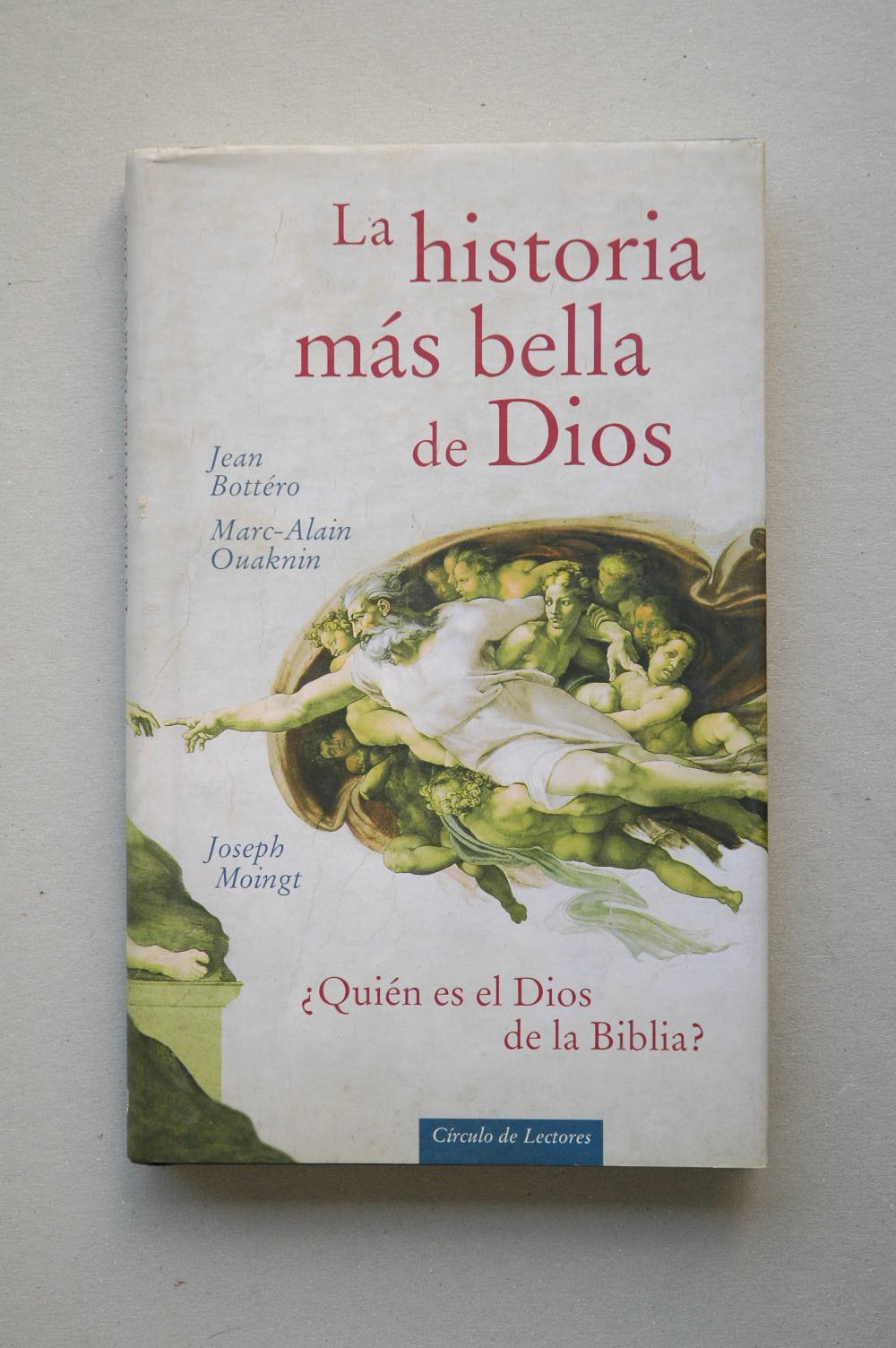 La más bella historia de Dios: ¿quién es el Dios de la Biblia? book